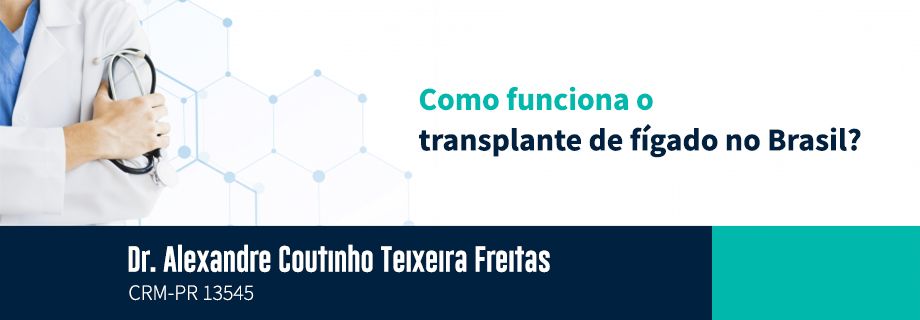 Como funciona o transplante de fígado no Brasil?