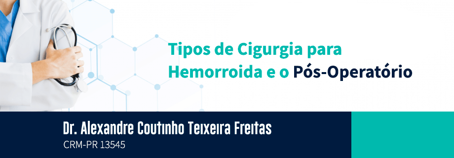 Tipos de Cirurgia para Hemorroida e o Pós-Operatório - Cirurgia do Aparelho  Digestivo em Curitiba